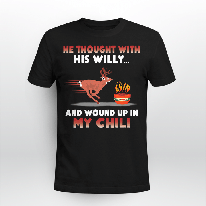 Deer He Thought With His Willy And Wound Up In My Chili Shirt