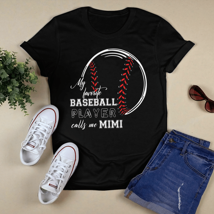 My Favorite Baseball Player Calls Me Mimi Shirt