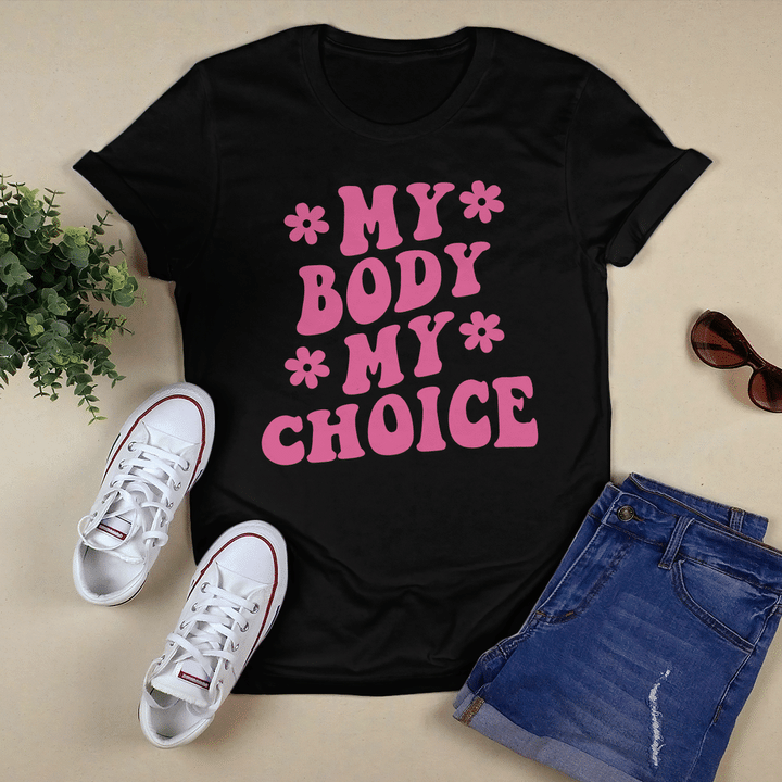 My Body My Choice Pro-Choice Reproductive Rights Shirt