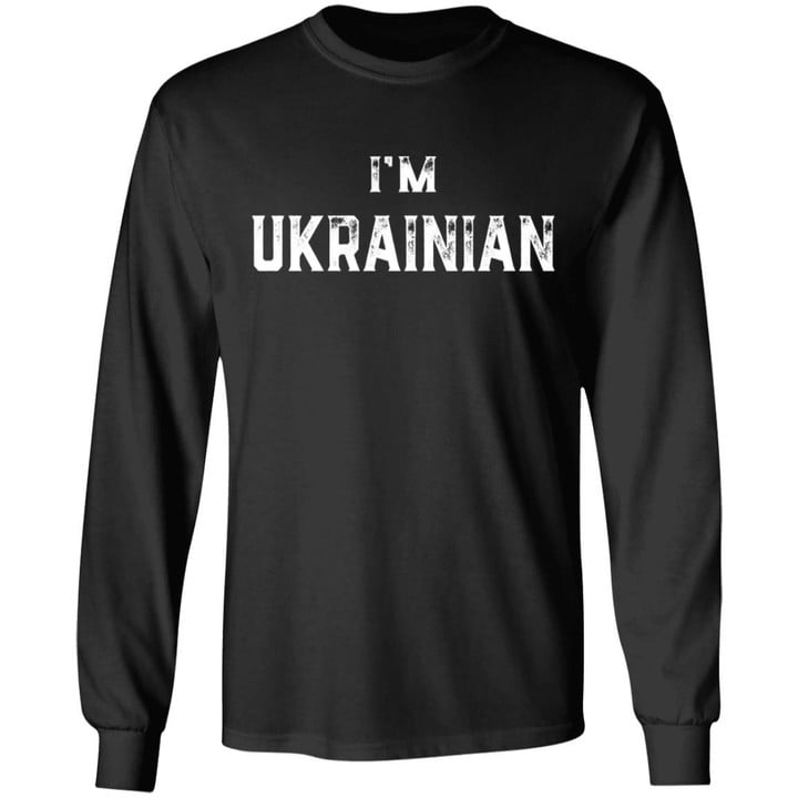I’m Ukrainian Ukraine Patriotic Proud Ukrainians Shirt