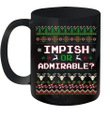 Impish Or Admirable Funny Christmas Ugly Sweater Gift Mug