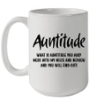 Auntitude What Is Auntitude You Ask Mess With My Niece And Nephew And You Will Find Out Mug