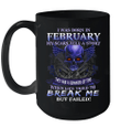 I Was Born In February My Scars Tell A Story They Are A Reminder Of Time Mug