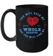 You Will Seek Me Jeremiah 29:13 Mug Wholehearted Coffee Mug