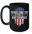 Patriots Don't Cry For Dead Terrorists Mug