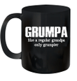 Grumpa Like A Regular Grandpa Only Grumpier Mug