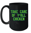 Take Care Of Y'all Chicken Mug