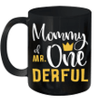 Mommy Of Mr Onederful 1st Birthday First Onederful Mug