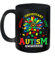 Autism Awareness Shirt Accept Understand Love Autism Mom Mug