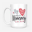 Coffee Mug Gift Ideas Mother's Day - My Heart Belongs to Mommy - White Mug
