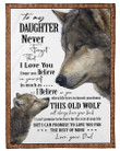 Wolf to my daughter never forget that i love you love your Dad Blanket, Fleece Blanket
