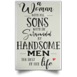 A Woman With All Sons, Will Be Surrounded By Handsome Men All Her Life Poster