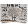 To My Dad I Know It’s Not Easy For A Man To Raise A Child From Daughter Tree Poster