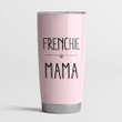 Frenchie Mama Pink Cute Steel Tumbler Funny Dog Mother’s Day Gifts.