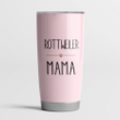 Rottweiler Mama Pink Cute Steel Tumbler Funny Dog Mother’s Day Gifts.