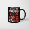 V Is For Video Games Funny Valentines Day Gamer Boy Men Gift Mug