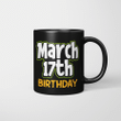 St. Patrick's Day Birthday Born on March 17th Gift Mug