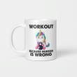 Unicorn Workout Because Murder Is Wrong Funny Mug