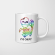 Skeleton I'm Okay Funny Shirt LGBT Skull Mug