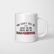 You Can't Tell Me what To Do You're Not My Daughter Mug, Father's Day Gift, Gift For Father, Red Plaid Family Mug