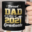 Proud Dad Of A Class Of 2021 Graduate Mug Senior 21 Gift For Dad Mugug