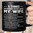 5 Things You Should know About My Wife - She Was Born In march Mug Gift For Dad, Grandpa Tee Mug