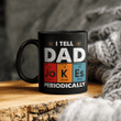 Vintage I Tell Dad Jokes Periodically Funny Father's Day Mug
