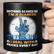 Halloween Nothing Scares Me I’m A Diabetic I Deal With Pricks Every Day Mug Halloween Costumes Gifts