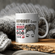 August Queen Even In The Midst Of My Storm I See God Working It Out For Me Mug August Birthday Gifts Mug