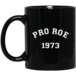 Pro Roe 1973 Women’s Rights Feminism Roe v Wade Mug