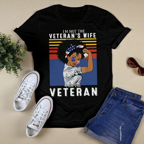 I'm Not The Veteran's Wife I Am The Veteran American Vintage Shirt