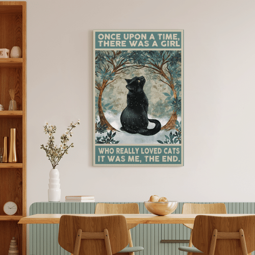 Black Cat Once Upon A Time There was a Girl Who Really Loved Cats it was Me The End Poster - Canvas