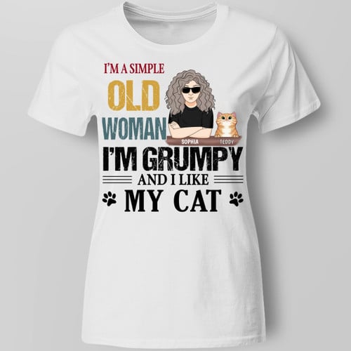 I'm A Simple Old Woman I'm Grumpy And I Like My Cats Personalized Shirts Family Gift For Cat Lovers