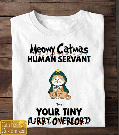 Merry Christmas Your Tiny Furryoverlords, Personalized Shirt - Custom Christmas Gift For Cat Mom, Cat Dad, Cat Lover, Cat Owner
