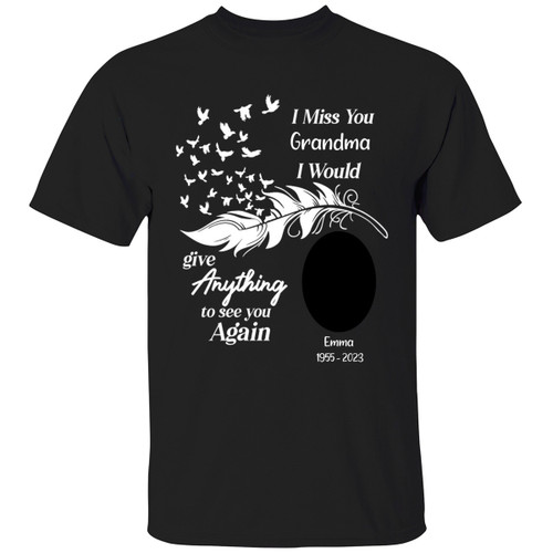 I Miss You I Would Give Anything To See You Again Personalized Shirt – Memorial Gift for Loss of Husband - Loss of Wife