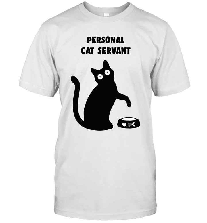 Black Cat Personal Cat Servant Cat Lover Gift Shirt