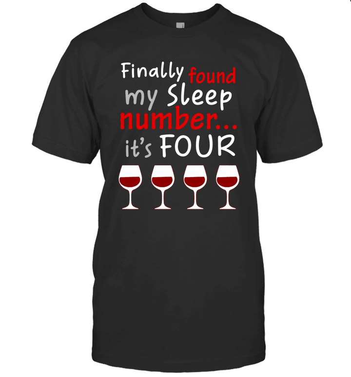 Finally Found My Sleep Number It's Four Glass Of Wine Shirt
