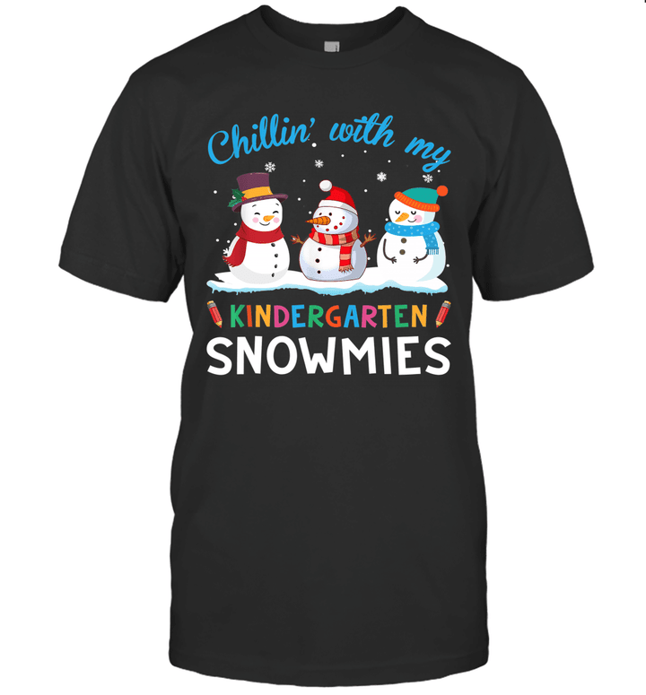 Chillin With My Kindergarten Snowmies Christmas Shirt