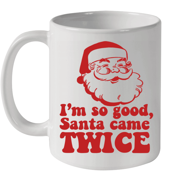 I'm So Good Santa Came Twice Funny Retro Christmas Mug