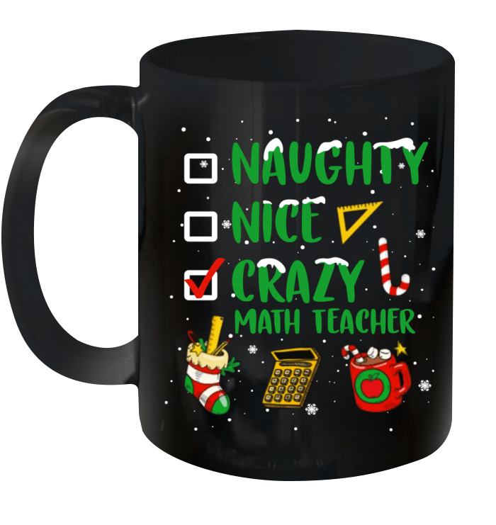 Naughty Nice Crazy Math Teacher Christmas Xmas Mug