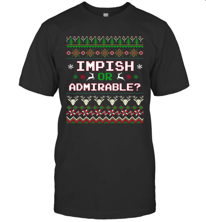 Impish Or Admirable Funny Christmas Ugly Sweater Gift T-Shirt