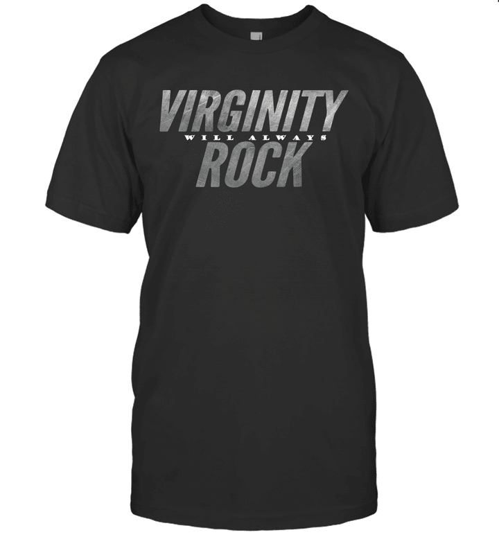 Virginity Will Always Rock No Sex T-Shirt