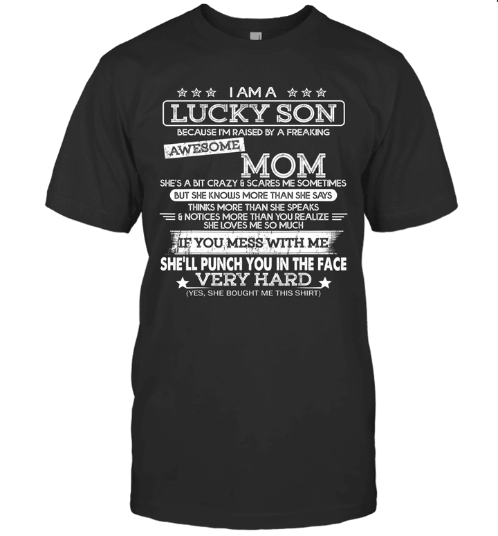 I Am A Lucky Son I'm Raised By A Freaking Awesome Mom Shirt