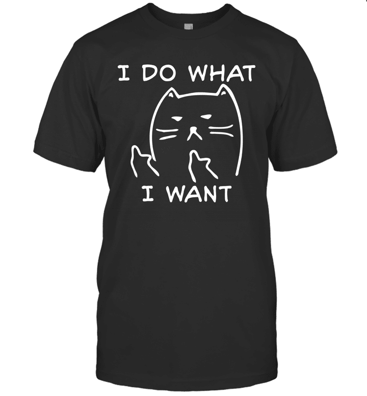 Funny Cat I Do What I Want With My Cat Gift Shirt