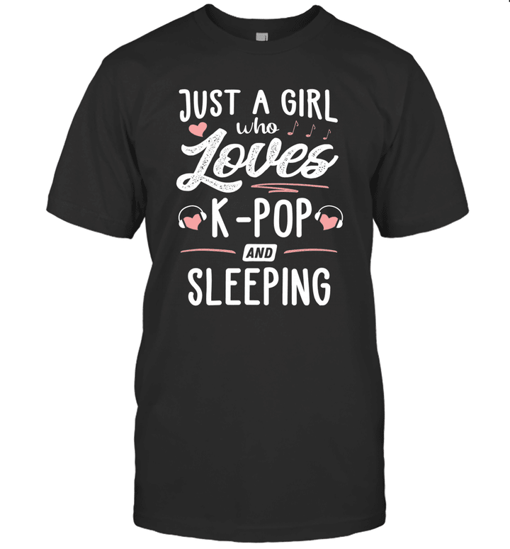 Just A Girl Who Loves K-Pop And Sleeping Gift Women Shirt