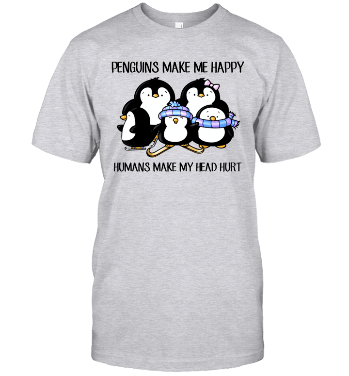 Penguins Make Me Happy Humans Make My Head Hurt Shirt