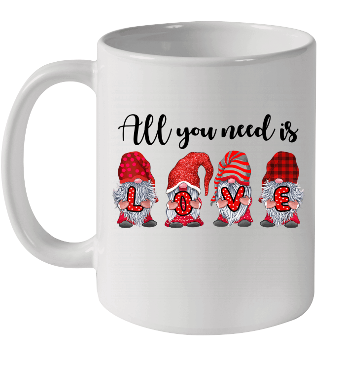 All You Need Is Love Gnomes Valentine's Day Gifts Mug