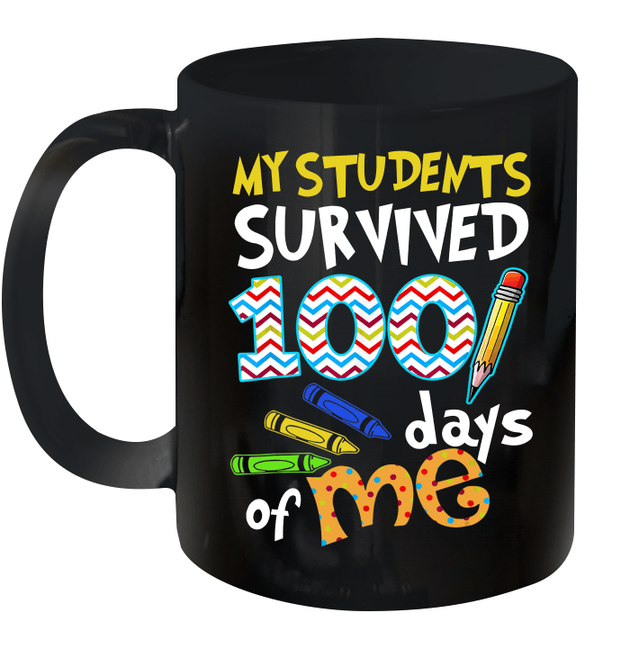 My Students Survived 100 Days Of Me Teacher Student Gift Mug