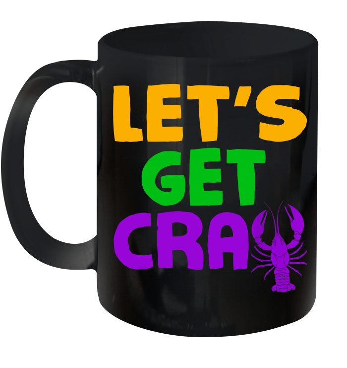 Let's Get Cray Crawfish Funny Mardi Gras Mug