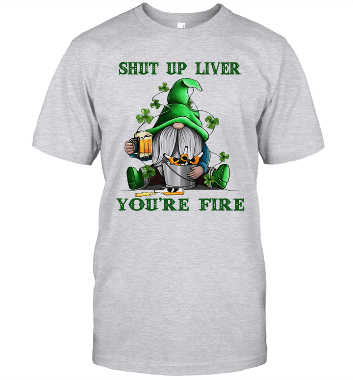 Gnomes Shut Up Liver You're Fine Shamrock St Patrick's Day Shirt